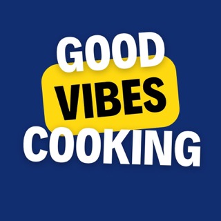 Good Vibes Cooking