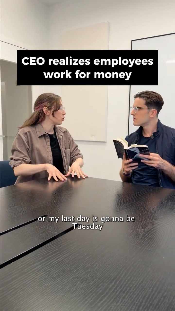 CEO finds out employees work for money
