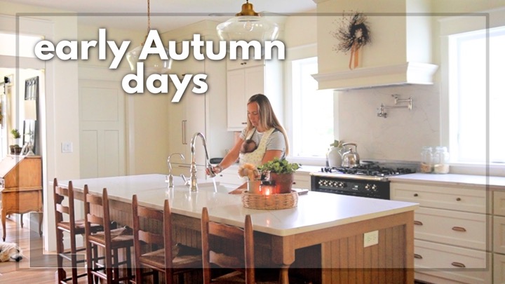 early autumn homemaking 🍂