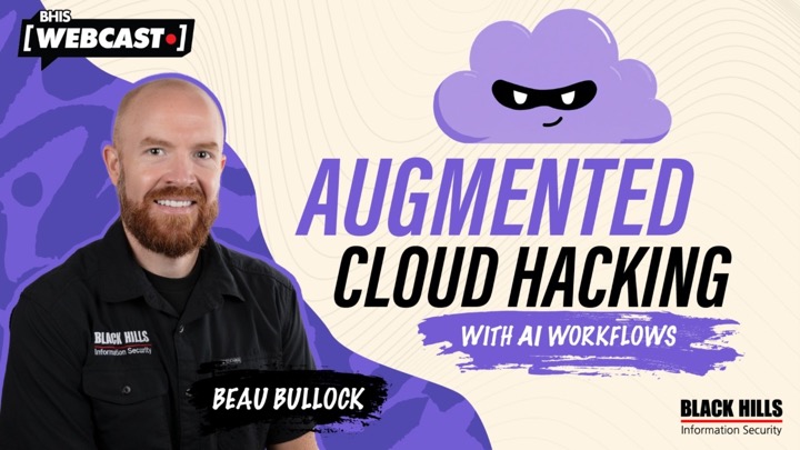 Augmented Cloud Hacking with AI Workflows | BHIS Webcast