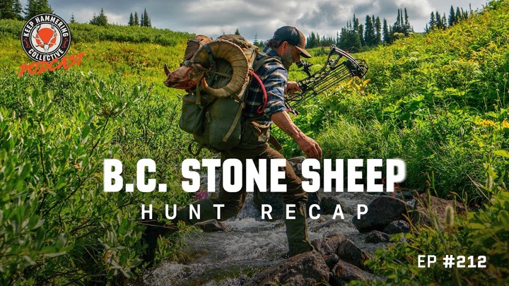 B.C. Stone Sheep Hunt Recap | Keep Hammering Collective | Episode 212