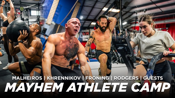 MAYHEM ATHLETE ELITE CAMP // FRONING/RODGERS/MALHEIROS/KHRENNIKOV/PANCHIK