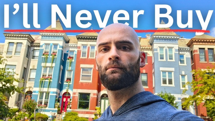 Why I'll (Probably) Never Buy A House