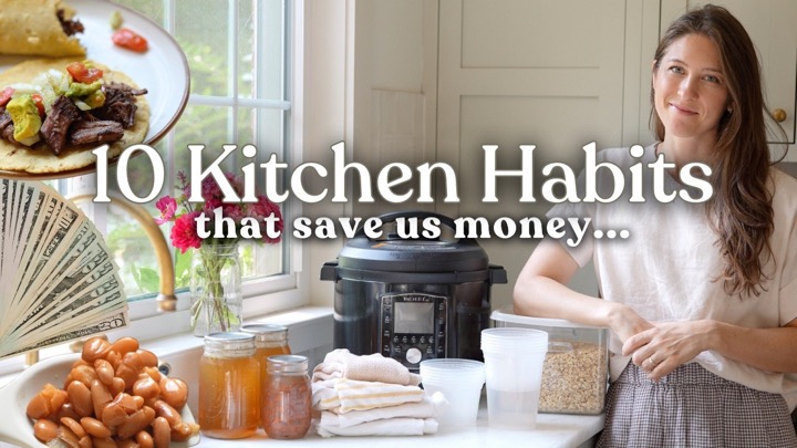 10 Kitchen Habits That Save Us Money