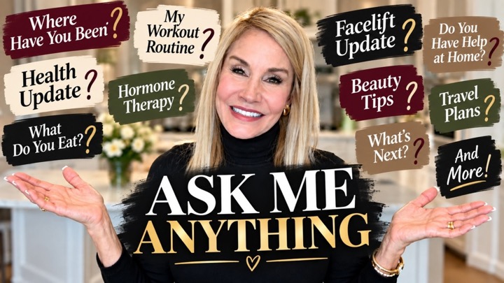 You Asked, I’m Answering! Health, Facelift, Fitness & Life at 68
