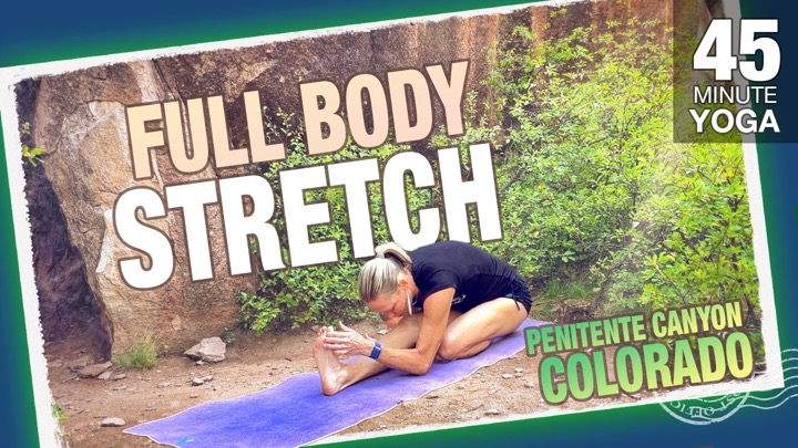 Full Body Stretch from Head to Toe - Five Parks Yoga - Penitente Canyon, Colorado