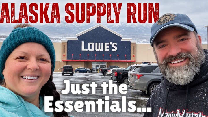 Alaska Supply Run Adds Up Quick | 5 Stops, Over $5,000