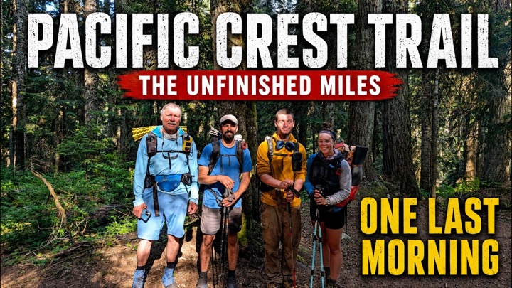 Pacific Crest Trail: The Unfinished Miles | One Last Morning