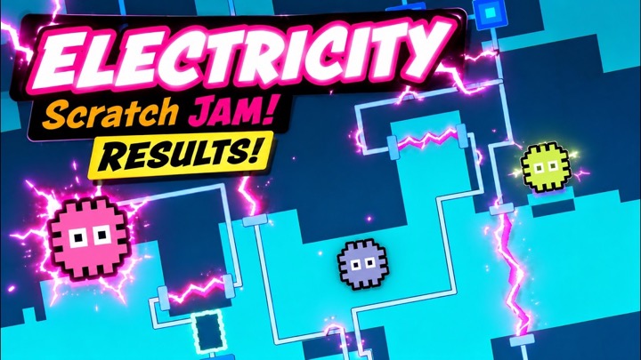 Can You Beat These Electricity Games? Scratch Jam Results