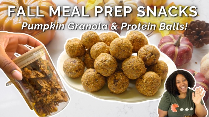Easy Pumpkin Granola & No Bake Protein Balls | The Best Meal Prep Snacks