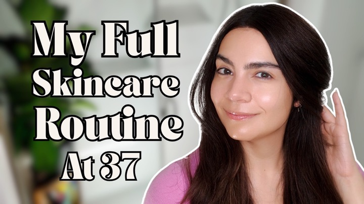 Everything I Put on My Face at 37 | Full Morning and Night Routine
