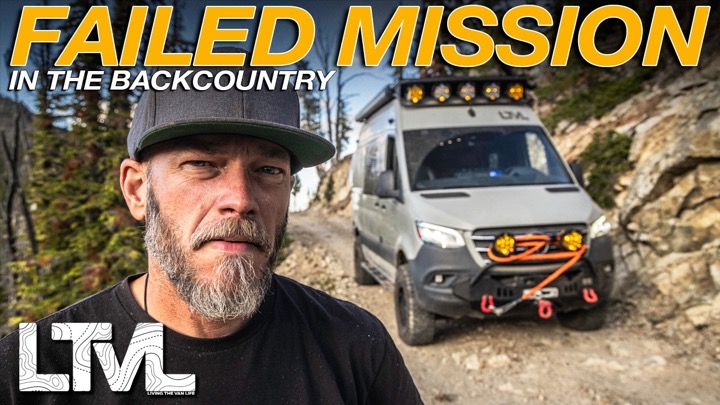 FAILED Mission In The Backcountry | Living The Van Life