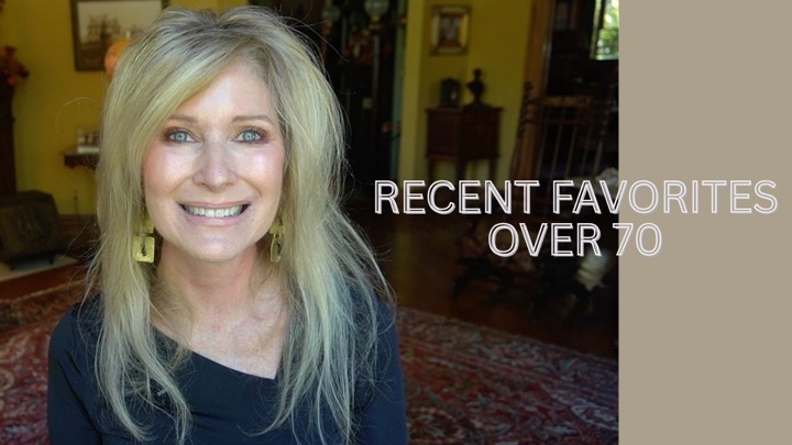 Recent Favorites | Things I’ve Been Loving Lately Over 70