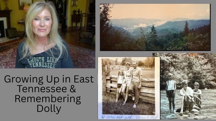 Growing Up in East Tennessee & Remembering Dolly