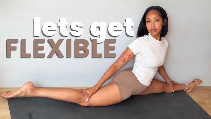 I will make you more FLEXIBLE !