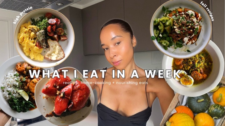 What I Eat In A Week // Realistic home-cooking + nourishing eats